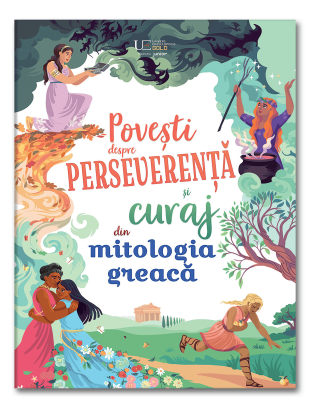 Povesti despre perseverenta si curaj din mitologia greaca