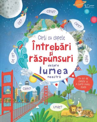 Intrebari si raspunsuri despre lumea noastra (Usborne)