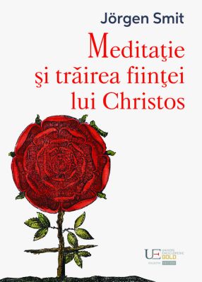 Meditatie si trairea Fiintei lui Christos