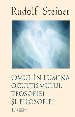 Omul în lumina ocultismului, teosofiei si filosofiei