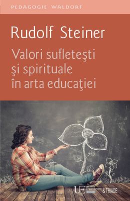 Valori sufletesti si spirituale in arta educatiei