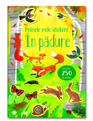 Primele mele stickere. In padure (Usborne)