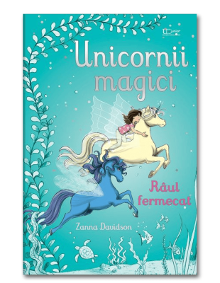 Unicornii magici. Raul fermecat (Usborne)