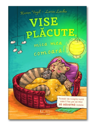 Vise placute, mica mea comoara!