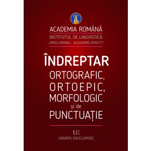 Indreptar ortografic, ortoepic, morfologic si de punctuatie