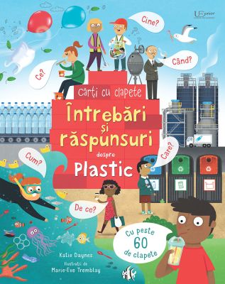 Intrebari si raspunsuri despre plastic (Usborne)