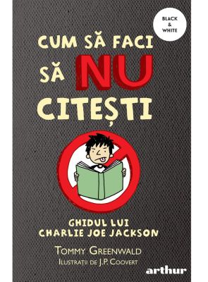 Cum să faci să NU citești: Ghidul lui Charlie Joe Jackson #1 | paperback