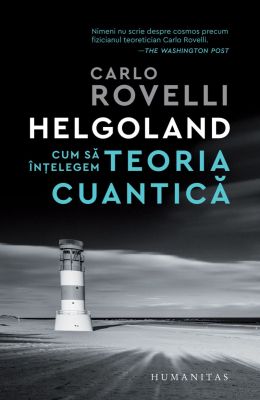 Helgoland Cum să înțelegem teoria cuantică