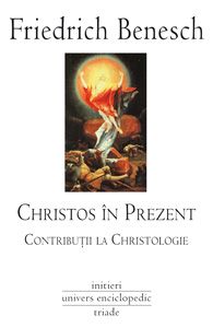 Christos in prezent – Contributii la Christologie