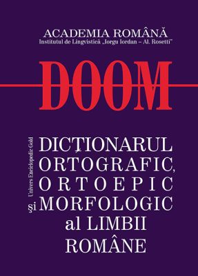 DOOM - Dictionarul Ortografic Ortoepic si Morfologic al Limbii Romane