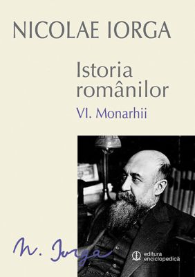 Istoria romanilor (VI. Monarhii)