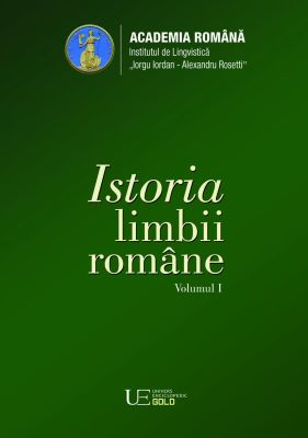 Istoria limbii romane (vol. I)