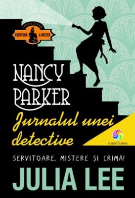 NANCY PARKER. JURNALUL UNEI DETECTIVE 