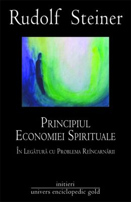 Principiul Economiei Spirituale in legatura cu problema reincarnarii