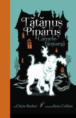 Tatanus Piparus. Cainele fantoma (cartonat)