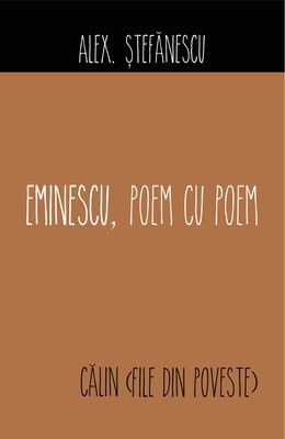 Eminescu - Poem cu poem. Calin (file din poveste)