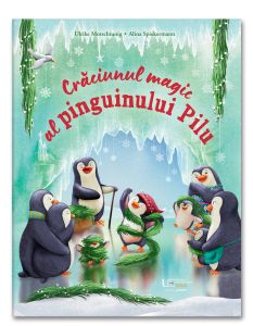 Craciunul magic al pinguinului Pilu