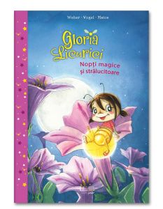 Gloria Licurici. Nopti magice si stralucitoare