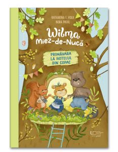 Wilma Miez-de-Nuca. Primavara la hotelul din copac