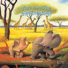 Vino Cu Mine Elefantelule